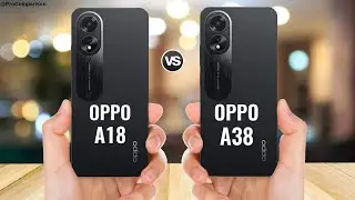 OPPO A18 vs OPPO A38 || OPPO A18 Price || Specs || Comparison