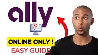 Ally Bank Tutorial 2026 &ndash; How to Open & Use Ally Bank Step by Step