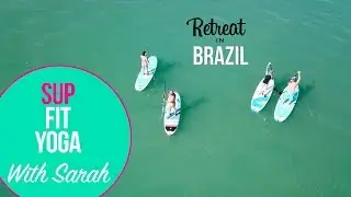 SUP & YOGA retreat in Brazil with Sarah H&eacute;bert
