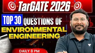 TarGATE 2026 | Top 30 Questions of Environmental Engineering | KP Sir