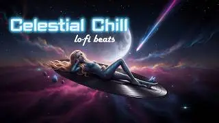 Stargazing with Lyra: Ambient Beats for Sleepless Nights [Lo-fi Chillhop]