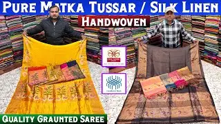 Pure Matka Silk Mark Certified | Tussar Silk | Pure Silk Linen Saree Manufacturer