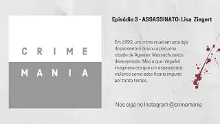 Crime Mania | EP3 | ASSASSINATO: Lisa Ziegert