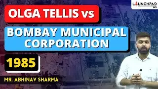 Olga Tellis v. Bombay Municipal Corporation 1985 | UPSC