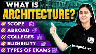 What is Architecture? | Eligibility, Criteria, Best Colleges, Syllabus | NATA, JEE AAT & JEE(B.ARCH)
