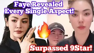 Faye Revealed & Talked About Everything 🔥 Surpassed 9Star 😳