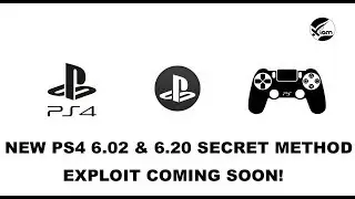 PS4 Jailbreak - New 6.02 & 6.20 Secret Method Exploit & Video App Exploit - Coming Soon!
