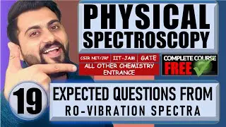 Molecular spectroscopy| Lec-19 |Expected Questions From Vibrational Spectra | CSIR-NET/JRF | GATE |