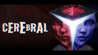 Cerebral - An Experimental Psychological Horror