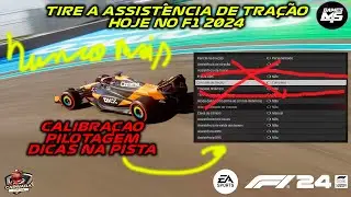 F1 2024 Como tirar a assistência de tração ? Guia completo, com calibração e dicas dentro da pista !