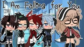 I Am Falling for You || GLMV