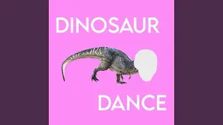 Dinosaur Dance