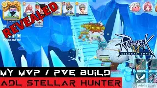 My ADL Stellar Hunter MVP / PVE Build Part 1! Revealed 2021!  | Ragnarok M: Eternal Love SEA