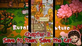 Japanese Rural Life Adventure - Chapter 3 | Fixing the Town, Save the Cat and to The Mountain