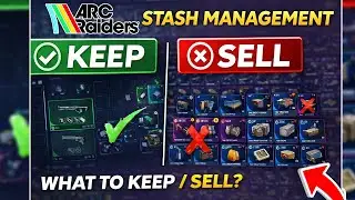 STASH MANAGEMENT GUIDE! What to Keep, Sell & Free Up Space! Arc Raiders
