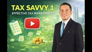 Tax Savvy 1: Effective Tax Management