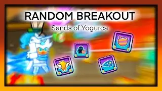CROB Random Breakout Ep.240 Sands of Yogurca