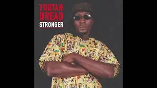 YOUTAH DREAD - LIFE GOES ON [STRONGER LP] GREEZZLY 2021