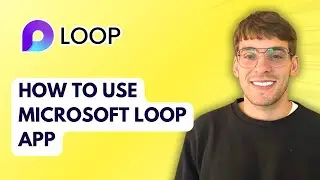 How to Use Microsoft Loop App [2026 Full Guide]