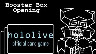 [Pillar Talk] hololive Card Game -- Booster Box Opening