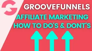 GrooveFunnels - How To Get Started With Affiliate Marketing - GrooveTube Academy