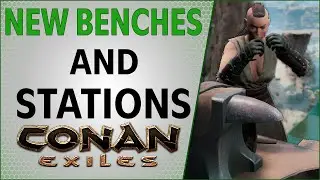 New Benches and Stations | Conan Exiles 2021