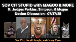 More Magoo and Other Sov Cit Silliness   Docket Discussion Forum July 17 2025