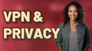 Does Using a VPN with Private Browsing Ensure Total Internet Privacy?