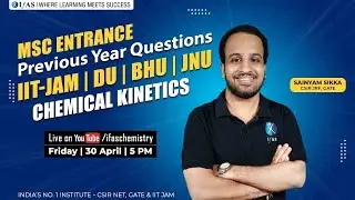 CHEMICAL KINETICS MSC ENTRANCE PREVIOUS YEAR QUESTIONS IIT-JAM| DU| BHU| JNU