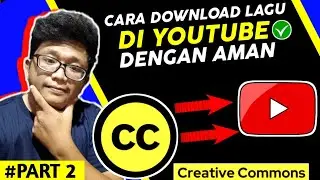 Cara Download Lagu Di Youtube Dengan Aman - Creative Commons 2026