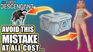 FIRST DESCENDANT: REMINDER- Don't Make This MISTAKE With Luna's Reward Box