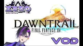 [FFXIV] Post-Dawntrail! So... Noonwalk? (9)
