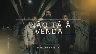 Base 33 - NÃO TÁ À VENDA 