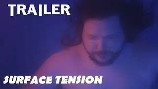 Surface Tension TRAILER | Looped Pictures