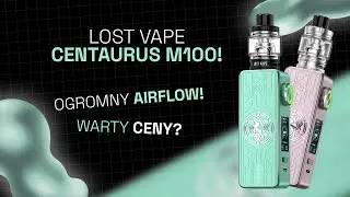 Centaurus M100 od Lost Vape - mały ale wariat?