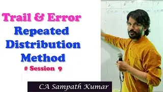 Trail and Error & Repeated distribution method  |#session 9 | తెలుగు| CA/CMA Inter | Cost Accounting