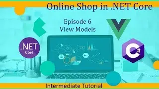 Intermediate ASP.NET Core Tutorial - Online Shop Ep.6 - View Models