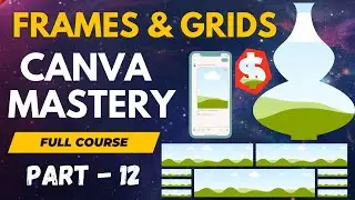 Canva Learning Frames And Grids | Canva Tutorial | Full Course In Hindi