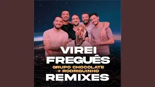 Virei Fregu&ecirc;s (Remix)