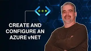 Create and Configure vNets and Subnets in Azure