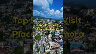 Top 5 Must Visit Places in Almora #travel #shorts #almora