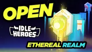 Idle Heroes - Ethereal Realm OPEN & First Look on TapTap