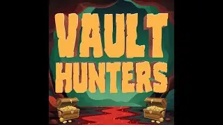 Vault Hunters Season 1: Episode 1 A New Beginning