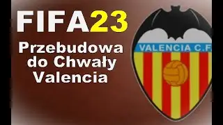 FIFA 23 Przebudowa do Chwały | Valencia CF |PS5| Sezon 2