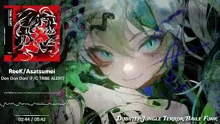 Reek - Don Don Don! (F/C TRIBE ALERT) [Dubstep/Jungle Terror/Baile Funk)