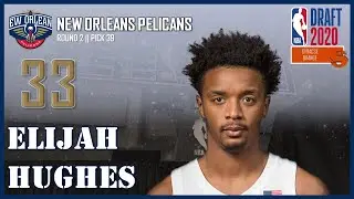 2020 NBA DRAFT: Elijah Hughes [New Orleans Pelicans] ᴴᴰ