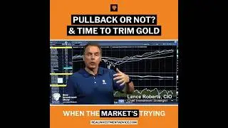 Pullback or Not? & Time to Trim Gold