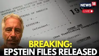 BREAKING LIVE: Justice Department Begins Releasing Long-Awaited Epstein Investigation Files | N18G