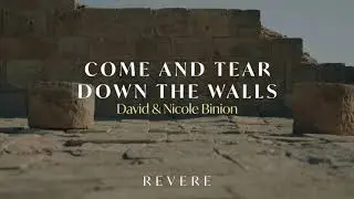 Come And Tear Down The Walls - David & Nicole Binion, REVERE (Official Audio)