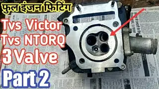 Tvs Victor 3 Valve Full Engine Fitting Part 2